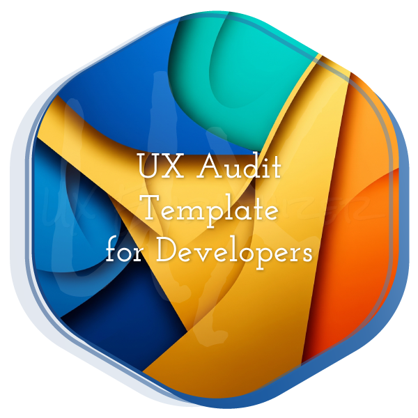 UX Audit Template for Developers